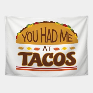 You Had Me at Tacos Tapestry