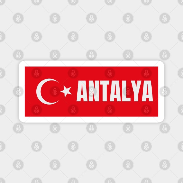 Antalya City in Turkish Flag Magnet by aybe7elf