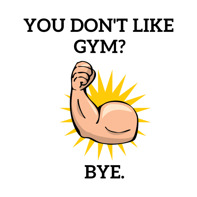 Gym Is Life by Statement-Designs