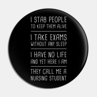 Funny Nursing Student | Nursing School Quote Pin