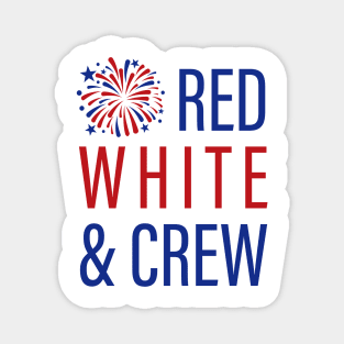 Fourth of July Bachelorette Ideas | Summer Bachelorette Party | July Wedding  4th of July Bride | Red White and I Do | Red White Crew |  red white and boozed Magnet