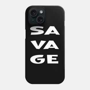 Savage Phone Case