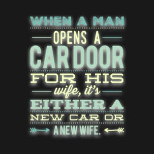 New Car or New Wife T-Shirt