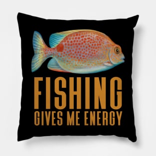 Fishing Give Me Energy - Funny Fishing Pillow