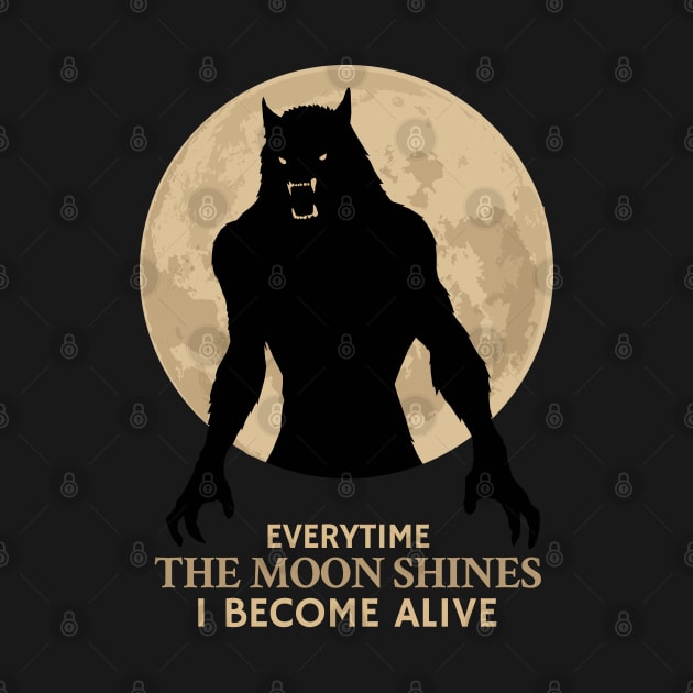 Everytime the moon shine I become alive by KewaleeTee