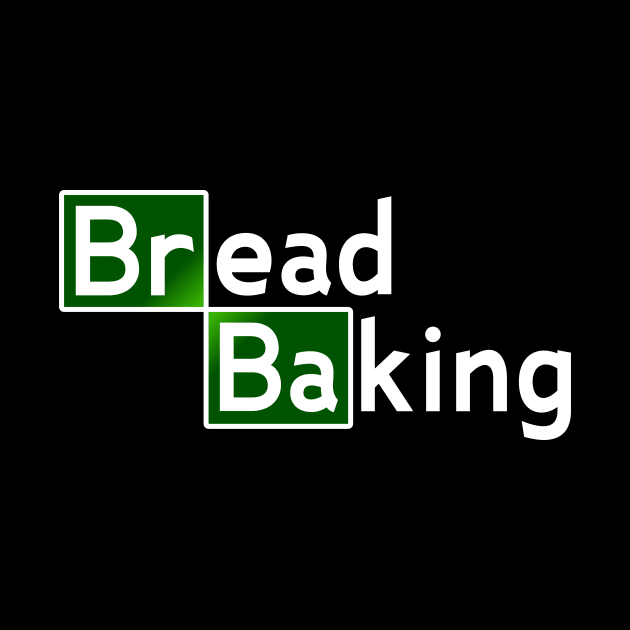 Baking Bread....Funny Bakery T-shirt by Movielovermax