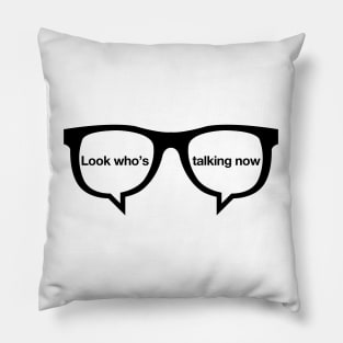 Look who's talking now Pillow