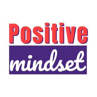 Positive mindset Typography T-Shirt