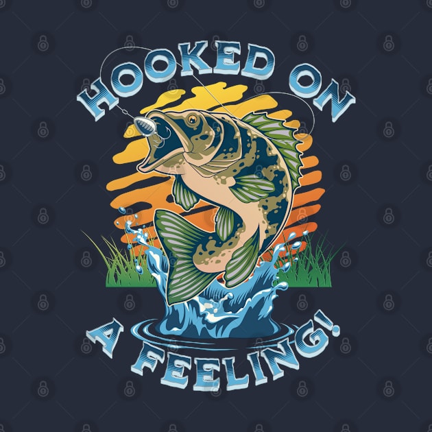 Hooked On A Feeling, Fishing by RuftupDesigns