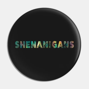 Shenanigans Quartz Pin