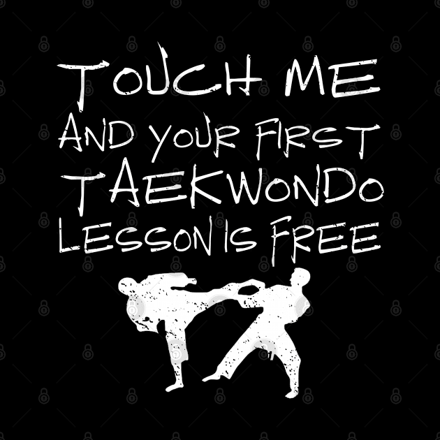 Touch Me And Your First Lesson Is Free TaeKwonDo by pho702