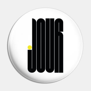 Le Jour - Typographic Design Pin