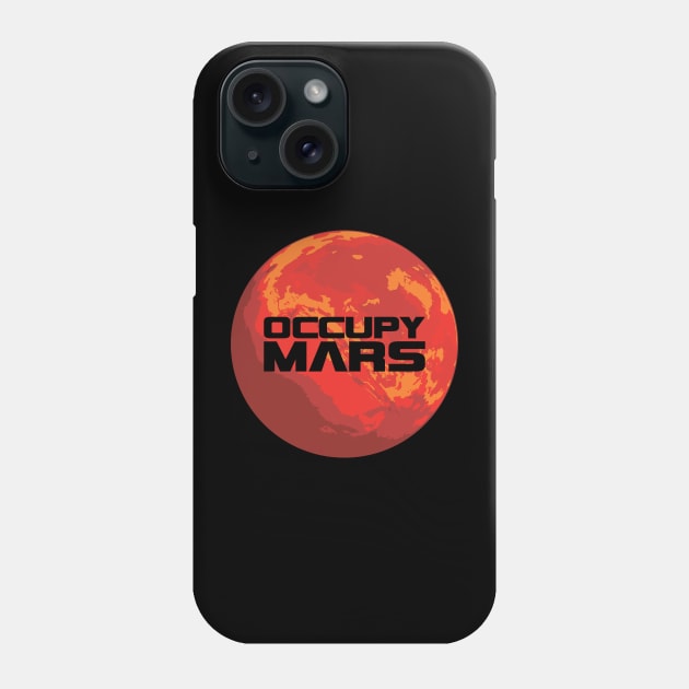 Occupy Mars Space Nerd and Science Geek Explorer Design Phone Case by hobrath