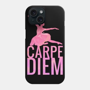 Carpe Diem Ballerina Motivational Quote Phone Case