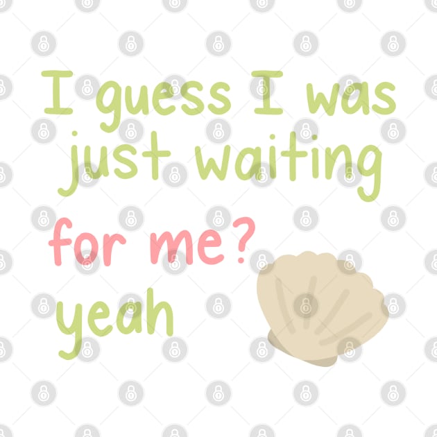 I Guess I Was Just Waiting by Sofia Kaitlyn Company