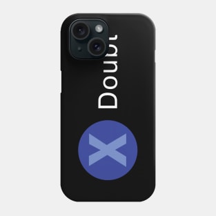 Doubt Phone Case