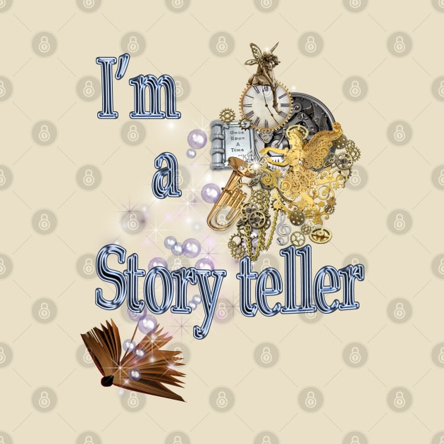 I'm a Story Teller by Just Kidding by Nadine May