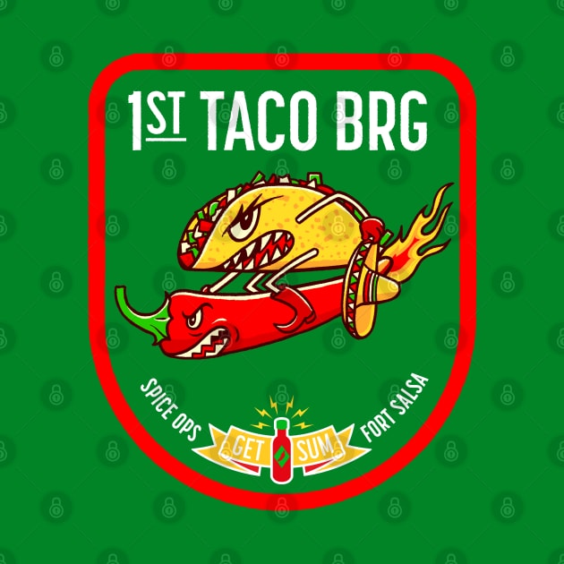 1st Taco Brigade by victorcalahan