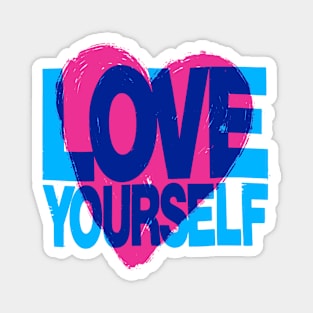 Love yourself Magnet