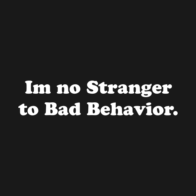 BAD BEHAVIOR by TheCosmicTradingPost