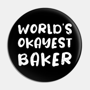 World's okayest Baker, bakery lover gifts / baking lover present Pin