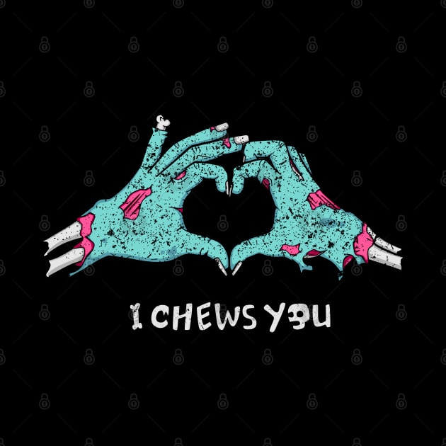 I chews you by NinthStreetShirts