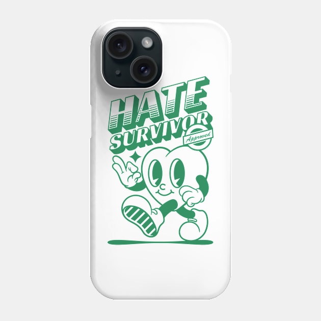 Hate Survivor Phone Case by graphictone