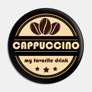 Cappuccino my favorite drink Pin