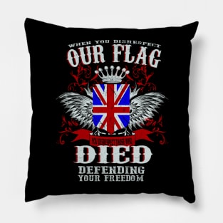 WHEN YOU DISRESPECT OUR FLAG Pillow