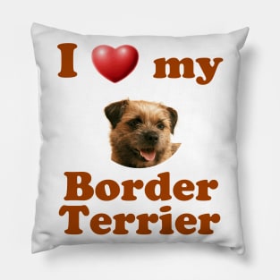 I Love My Border Terrier Pillow