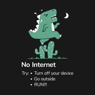 Dino and No Internet T-Shirt