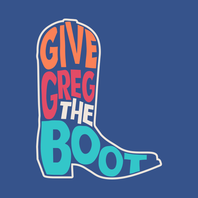 Give Greg the Boot // Beto for Texas // Beto for Governor 2022 by SLAG_Creative