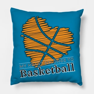 My heart belongs to BASKETBALL Pillow