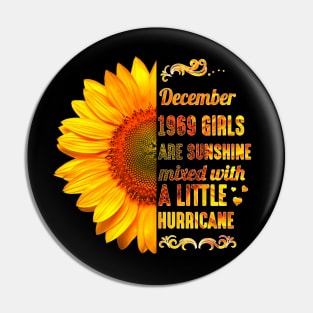 December Girls 1969 Shirt 50th Birthday Sunflower Pin