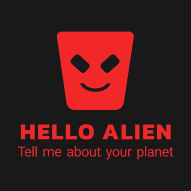 Hello alien - tell me more about your planet by sungraphica