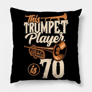 This Trumpet Player Is 70 Trumpeter 70th Birthday Pillow