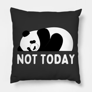 Lazy Panda Nope not Today funny sarcastic messages sayings and quotes Pillow