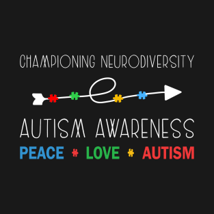 Championing Neurodiversity Autism Awarenes T-Shirt