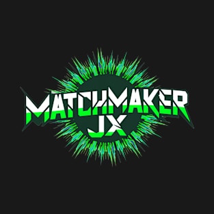 JX Matchmaker shirt T-Shirt