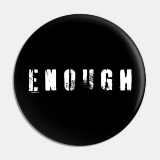 Enough! Pin