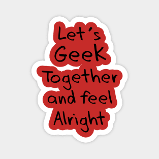 Let's Geek Together Magnet