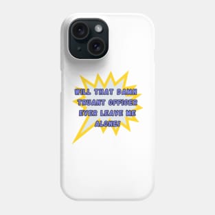 School Escape Funny T-Shirt Phone Case