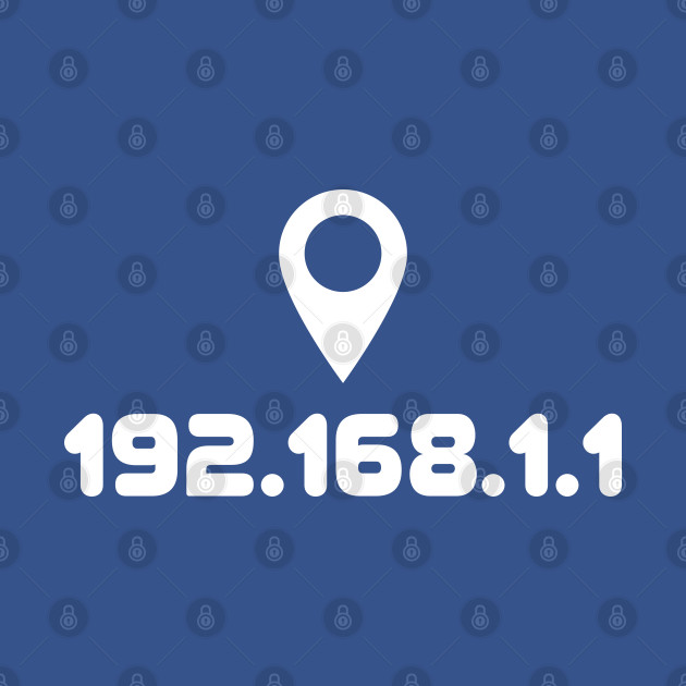 192.168.1.1 IP address with location pin. A design perfect for developers, coders, sysadmins or anyone in IT - No Place Like Home - T-Shirt