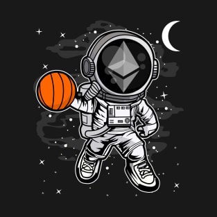 Astronaut Basketball Ethereum ETH Coin To The Moon Crypto Token Cryptocurrency Blockchain Wallet Birthday Gift For Men Women Kids T-Shirt