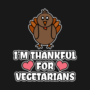I'm Thankful For Vegetarians T-Shirt
