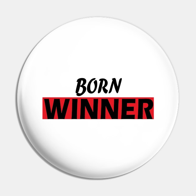 Born Winner Pin by Day81