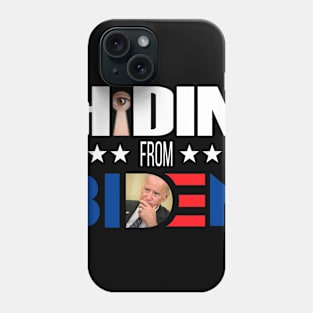Hiding from Biden Phone Case