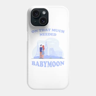 On That Much Needed Babymoon Phone Case