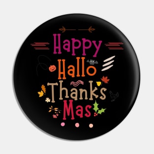 Happy Halloween Thanksgiving Christmas Pin