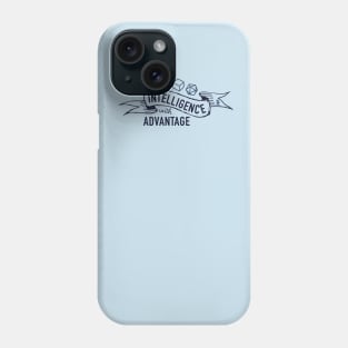 I Roll Intelligence with Advantage Phone Case